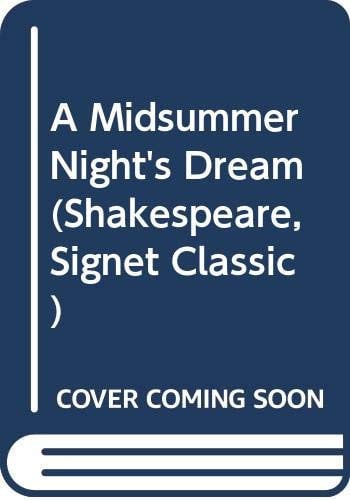 A Midsummer Night's Dream (Shakespeare, Signet Classic)