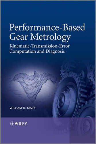 Performance-Based Gear Metrology Kinematic - Transmission - Error Computation and Diagnosis