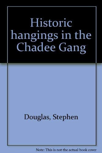 Historic Hangings in the Chadee Gang
