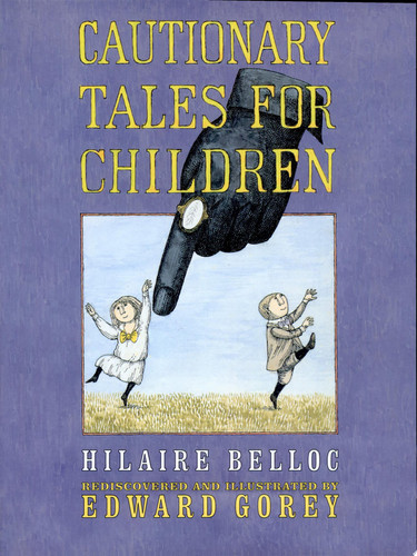 Cautionary Tales for Children - Hilaire Belloc