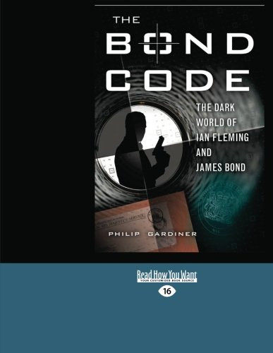 The Bond Code The Dark World of Ian Fleming and James Bond