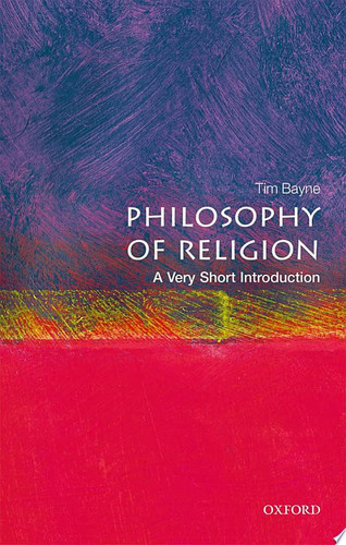 Philosophy of Religion A Very Short Introduction
