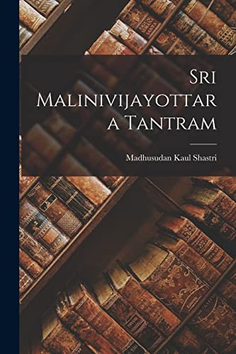 Sri Malinivijayottara Tantram - Madhusudan Kaul Shastri