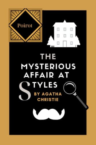The Mysterious Affair at Styles Hercule Poirot Book 1