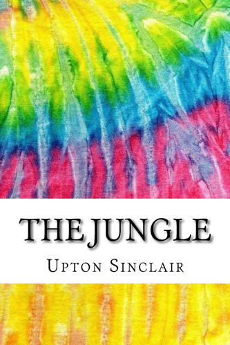 The Jungle Includes Updated MLA Style Citations for Scholarly Secondary Sources, Peer-Reviewed Journal Articles and Critical Essays (Squid Ink Classics)