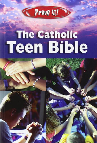 Prove It! The Catholic Teen Bible-NABRE