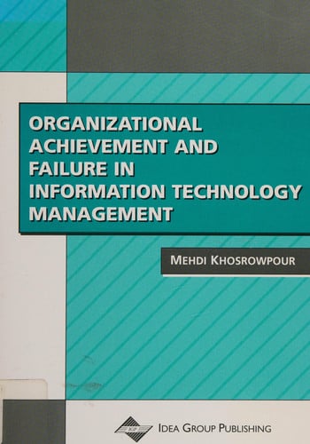 Organizational Achievement and Failure in Information Technology Management