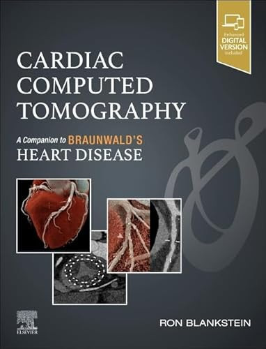 Cardiac Computed Tomography A Companion to Braunwald's Heart Disease