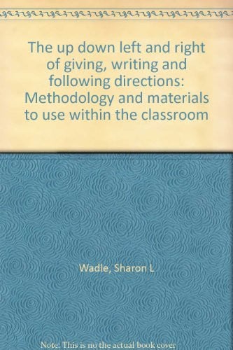 Cover of The up down left and right of giving, writing and following directions