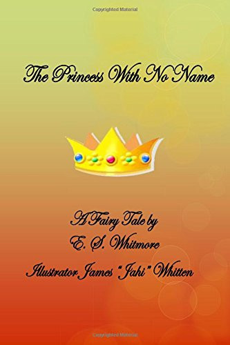 The Princess with No Name - a Fairy Tale The Princess with No Name