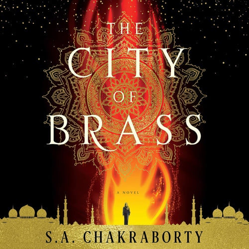 The City of Brass: A Novel (Daevabad Trilogy, 1)