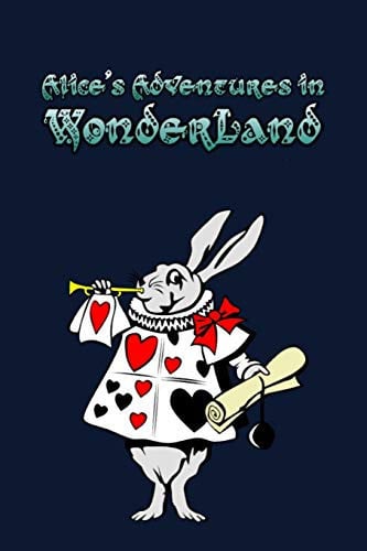 Alice's Adventures in Wonderland Enter the Topsy-Turvy World of Wonderland, Where Fantasy Reigns and the Rules of Reality Disappear