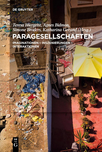 Paragesellschaften: Imaginationen – Inszenierungen – Interaktionen in den Gegenwartskulturen (German Edition)