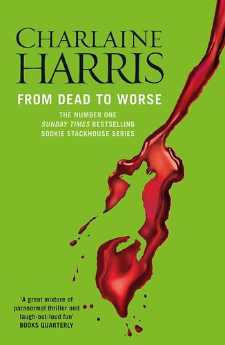 From Dead to Worse A True Blood Novel