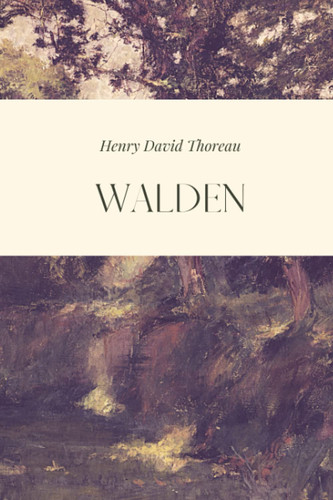 Walden Or Life in the Woods