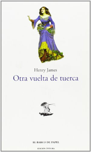Otra vuelta de tuerca (El Barco de Papel / The Paper ship) (Spanish Edition)