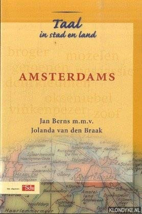 Amsterdams: Taal in Stad en Land - J.B. Berns