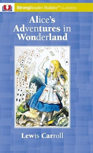 Alice's Adventures in Wonderland A StrongReader Builder(TM) Classic for Dyslexic and Struggling Readers