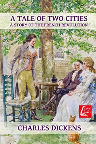 A Tale Of Two Cities: A story of the French Revolution