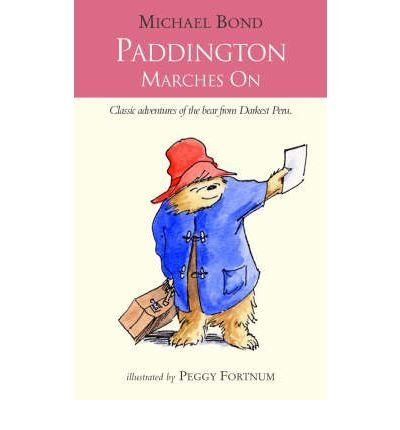 [Paddington Marches on] [by: Michael Bond]