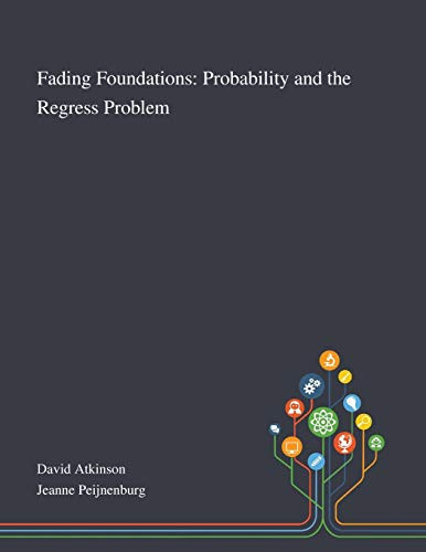 Fading Foundations Probability and the Regress Problem