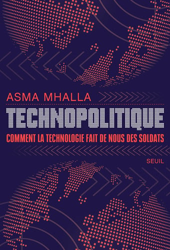 Technopolitique comment la technologie fait de nous des soldats