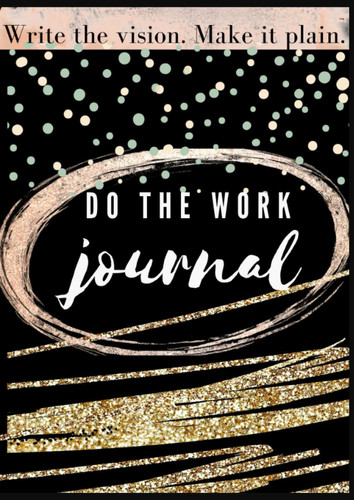 Do the Work Journal