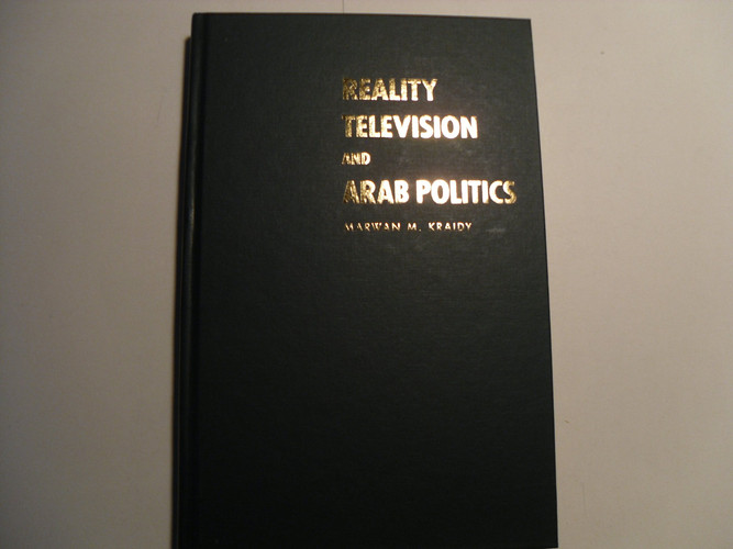 Reality Television and Arab Politics Contention in Public Life