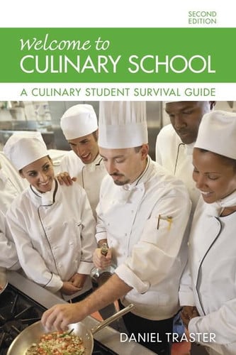 Welcome to Culinary School A Culinary Student Survival Guide