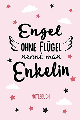 Engel ohne Flügel nennt man Enkelin Notizbuch als Geschenk für die Enkelin - A5 / liniert - Enkeltochter Geschenke zum Geburtstag oder Weihnachten