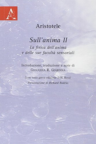 Sull'anima II la fisica dell'anima e delle sue facoltà sensoriali