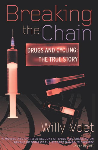 Breaking the Chain Drugs and Cycling: the True Story