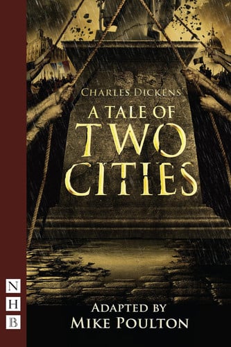 A Tale of Two Cities (stage version) (NHB Modern Plays)