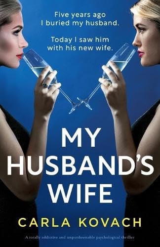 My Husband's Wife A Totally Addictive and Unputdownable Psychological Thriller