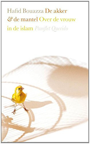 De akker en de mantel: over de vrouw en de islam (Dutch Edition)