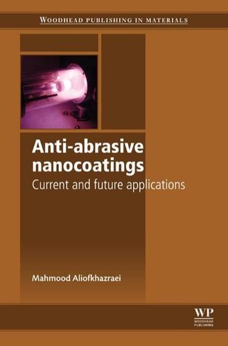 Anti-Abrasive Nanocoatings: Current and Future Applications