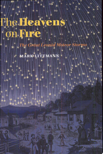 The Heavens on Fire The Great Leonid Meteor Storms