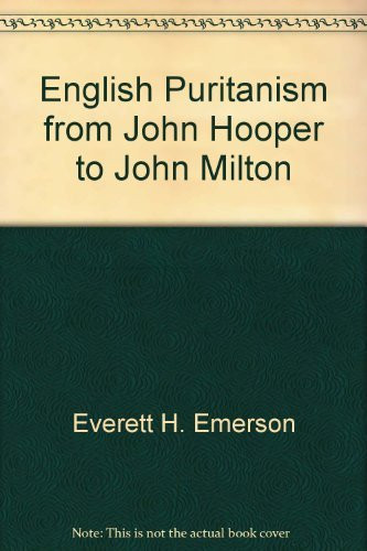 English Puritanism from John Hooper to John Milton