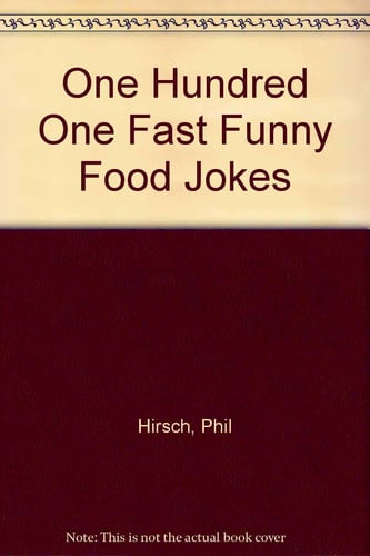 Cover of One Hundred One Fast Funny Food Jokes