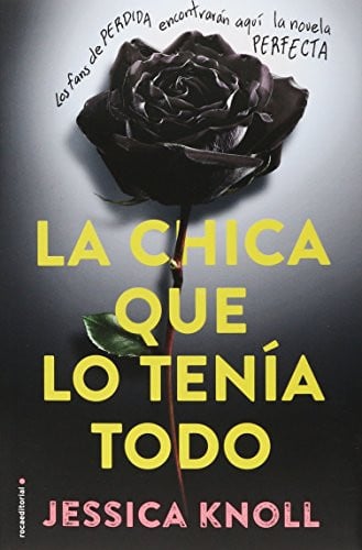 Chica que lo tenía todo, La - Jessica Knoll