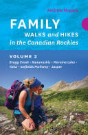 Cover of Family Walks and Hikes in the Canadian Rockies - Volume 2