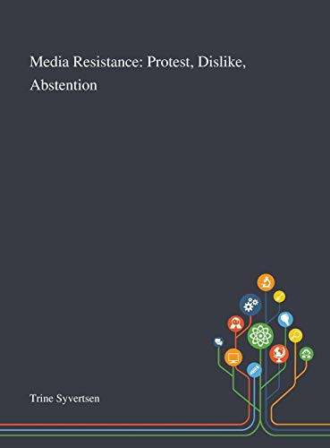 Media Resistance Protest, Dislike, Abstention