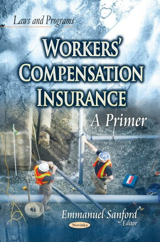 Workers' Compensation Insurance A Primer