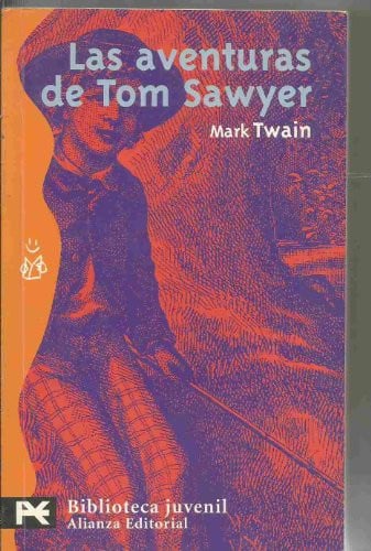 Las aventuras de Tom Sawyer / The Aventures of Tom Sawyer (Spanish Edition)