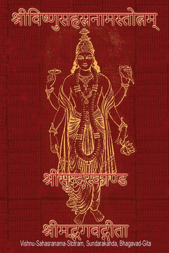 Vishnu-Sahasranama-Stotra, Sundara Kanda, Bhagavad-Gita Pocket-Sized Edition (Sanskrit Text. No Transliteration, No Translation) - Sushma