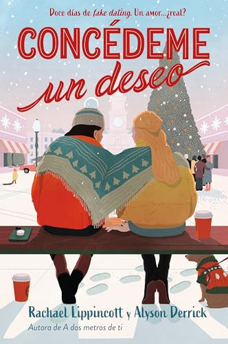 Concédeme un deseo: Doce días de fake dating. Un amor… ¿real?