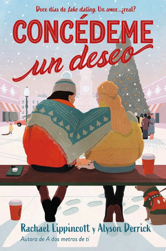 Concédeme un deseo Doce días de fake dating. Un amor... ¿real?