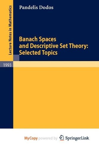 Banach Spaces and Descriptive Set Theory: Selected Topics