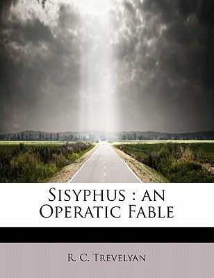 Sisyphus: an Operatic Fable