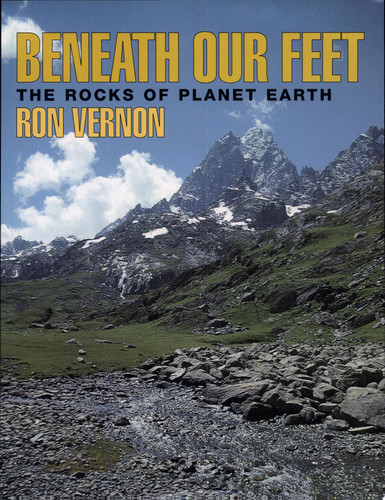 Beneath Our Feet The Rocks of Planet Earth